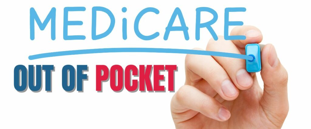 What is the Out of Pocket Maximum for Medicare in 2023
