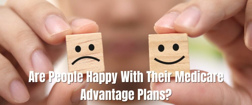 People Happy with Their Medicare Advantage Plans
