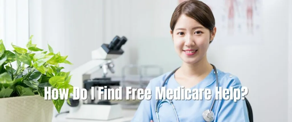 How Do I Find Free Medicare Help